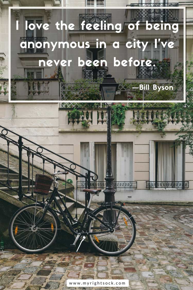 Adventure Quotes I-love-the-feeling-of-being-anonymous-in-a-city Bill-Byson