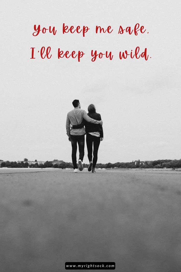 Couple-Adventure-Quotes-you-keep-me-safe-I-will-keep-you-wild